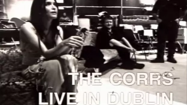 The Corrs Live from Dublin