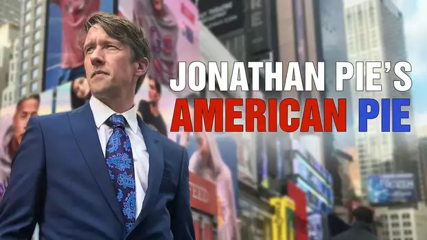 Jonathan Pie's American Pie