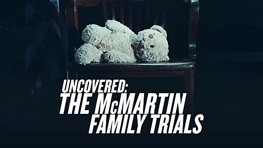 Uncovered: The McMartin Family Trials