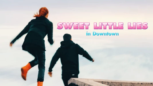 Sweet Little Lies Downtown