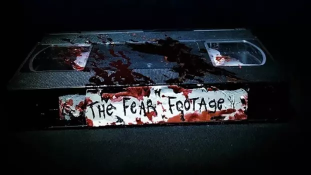 The Fear Footage