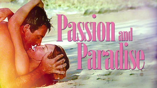 Passion and Paradise