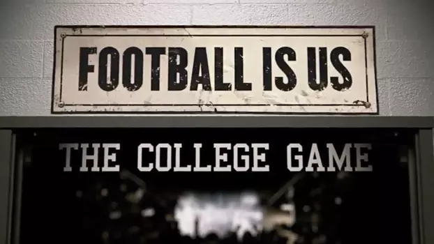 College Football 150 - Football Is US: The College Game
