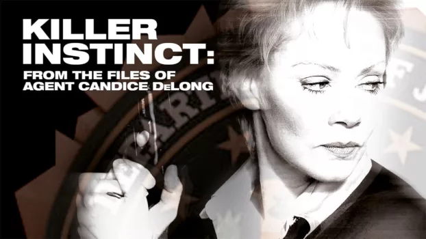Killer Instinct: From the Files of Agent Candice DeLong