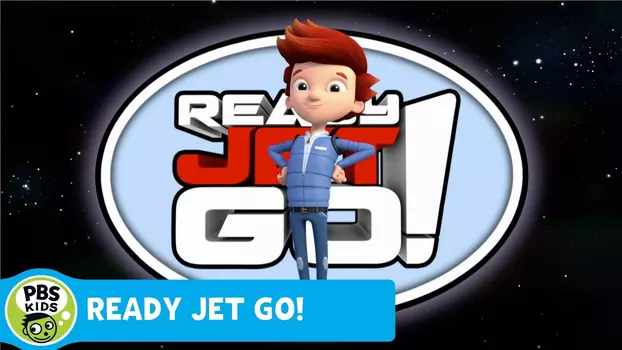 Ready Jet Go!