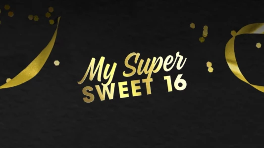 My Super Sweet 16