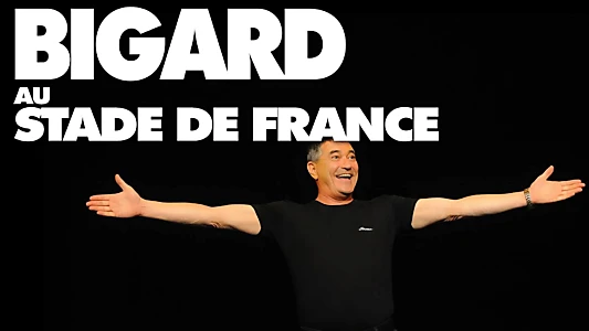 Bigard at the Stade de France