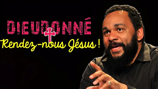 Dieudonné - Rendez-nous Jésus !