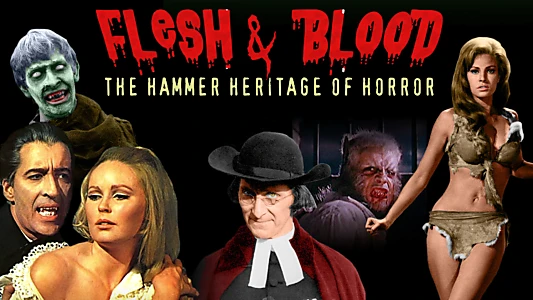 Flesh and Blood: The Hammer Heritage of Horror