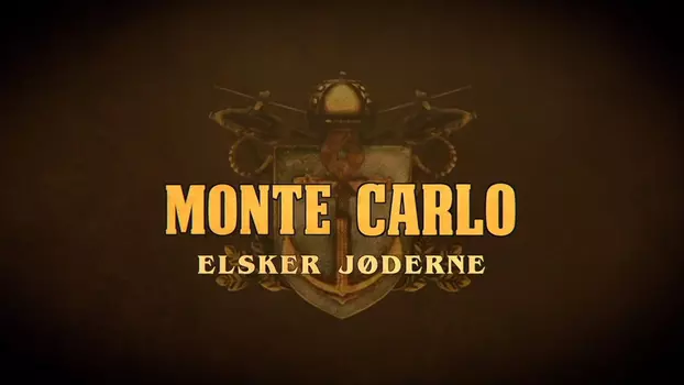 Monte Carlo elsker jøderne
