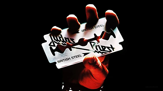 Classic Albums: Judas Priest - British Steel