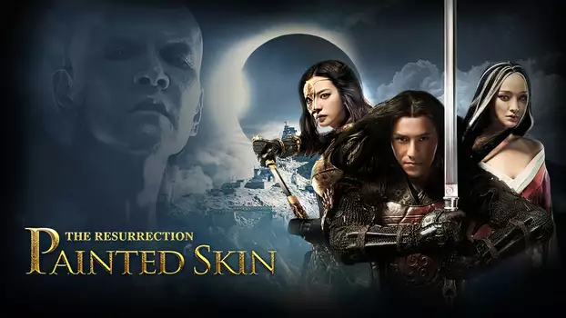 Painted Skin: The Resurrection