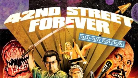 42nd Street Forever: Blu-Ray Edition