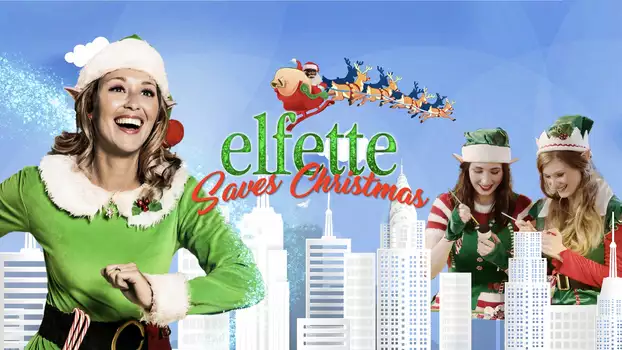 Elfette Saves Christmas