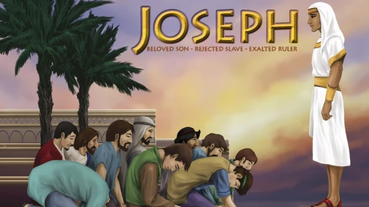 Joseph: Beloved Son, Rejected Slave, Exalted Ruler