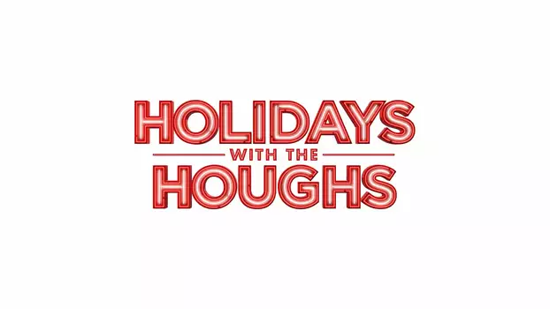 Holidays With the Houghs