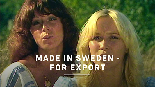 Made in Sweden - for export