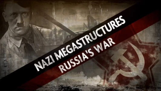 Nazi Megastructures: Russia's War