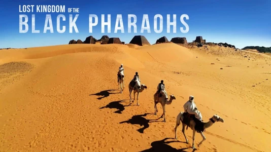 Lost Kingdom of the Black Pharaohs