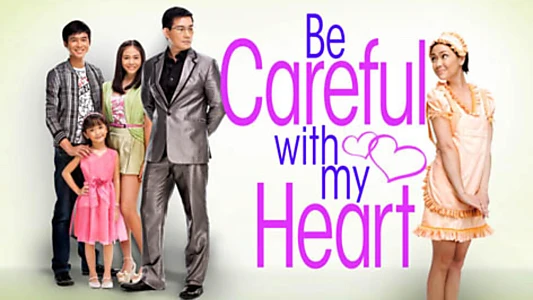 Be Careful With My Heart