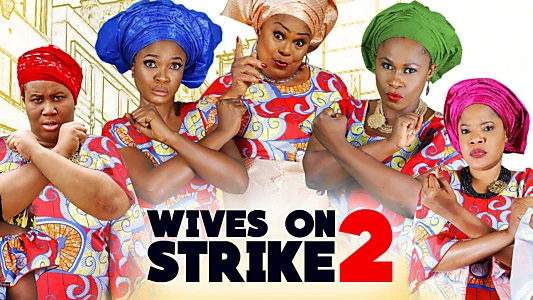 Wives on Strike: The Revolution