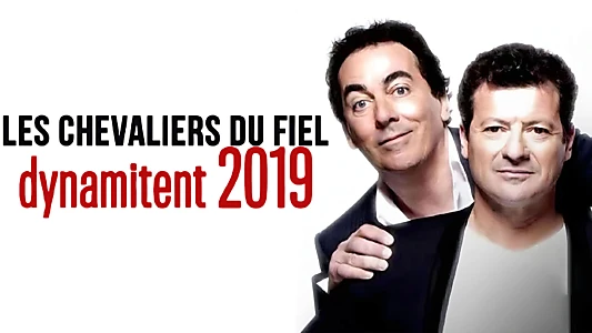 Les chevaliers du fiel dynamitent 2019