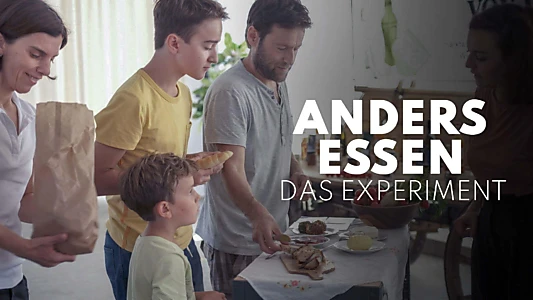 Anders essen - Das Experiment