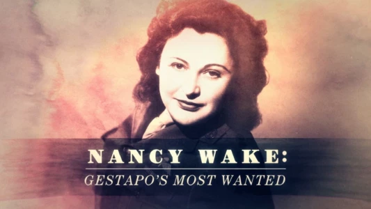 Nancy Wake: The White Mouse