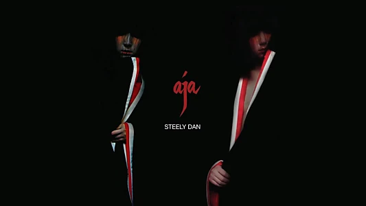 Classic Albums: Steely Dan - Aja