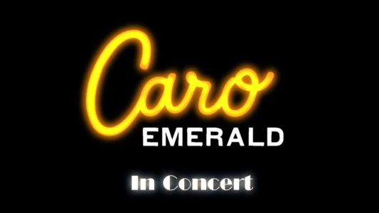 Caro Emerald: In Concert