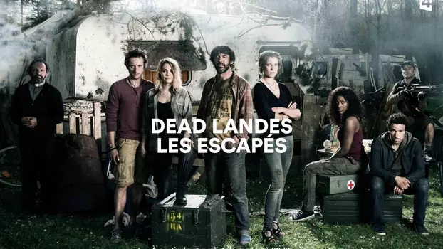 Dead Landes, les escapés