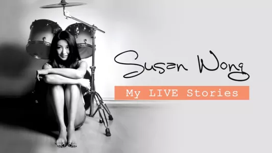 Susan Wong: My LIVE Stories