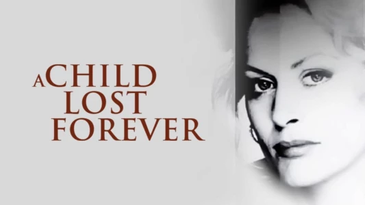 A Child Lost Forever: The Jerry Sherwood Story