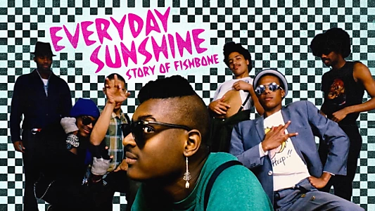 Everyday Sunshine: The Story of Fishbone