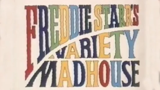Freddie Starr's Variety Madhouse