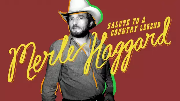 Merle Haggard: Salute to a Country Legend