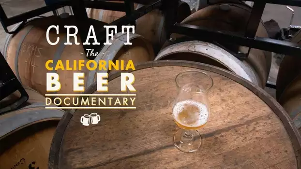 Craft: The California Beer Documentary