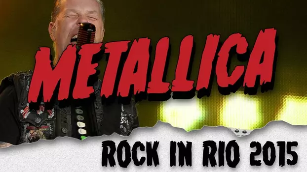 Metallica: Rock in Rio 2015