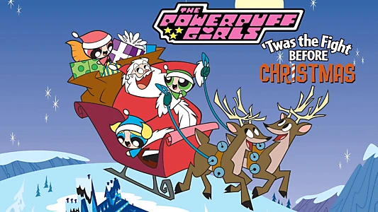 The Powerpuff Girls: 'Twas the Fight Before Christmas