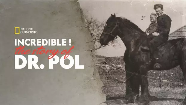 Incredible! The Story of Dr. Pol