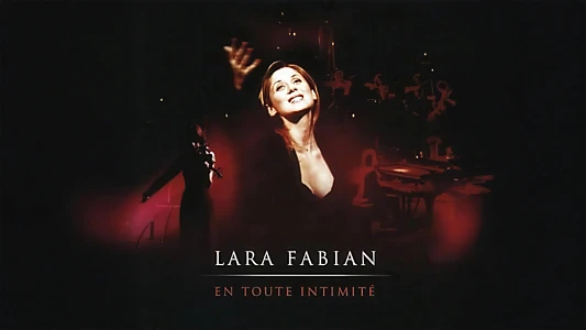 Lara Fabian : En Toute Intimité