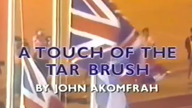 A Touch of the Tar Brush