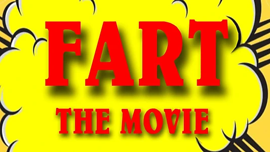 F.A.R.T.: The Movie