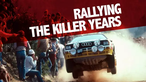 Rallying: The Killer Years