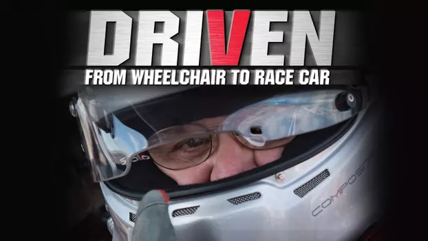 Driven: From Wheelchair to Race Car