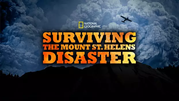 Surviving the Mount St. Helens Disaster