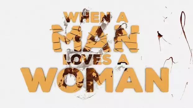 When a Man Loves a Woman