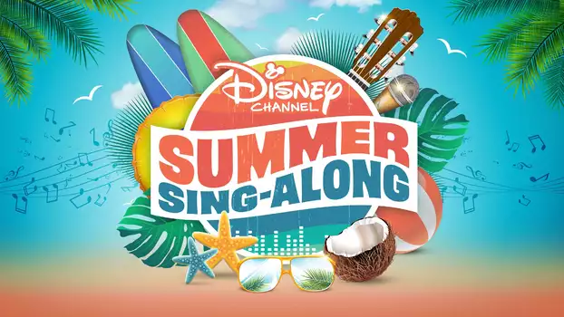 Disney Channel Summer Sing-Along