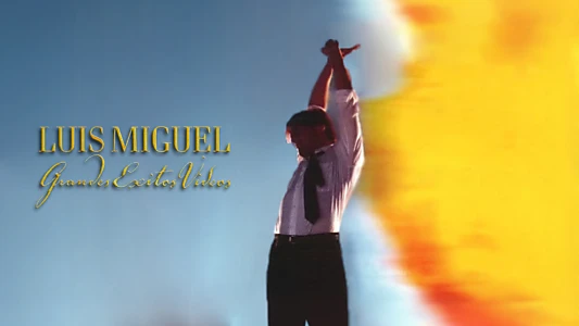 Luis Miguel: Grandes Exitos Videos