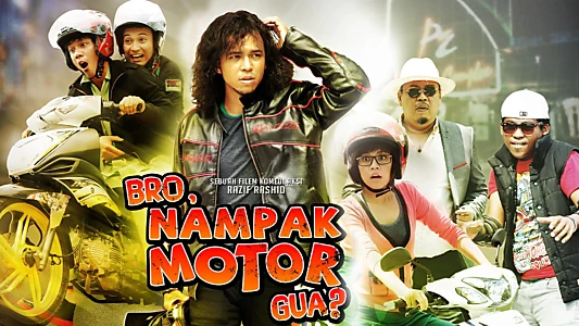 Bro, Nampak Motor Gua?